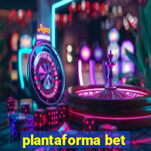 plantaforma bet